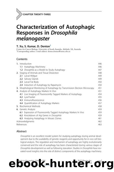 Characterization of Autophagic Responses in Drosophila melanogaster by T. Xu & S. Kumar & D. Denton