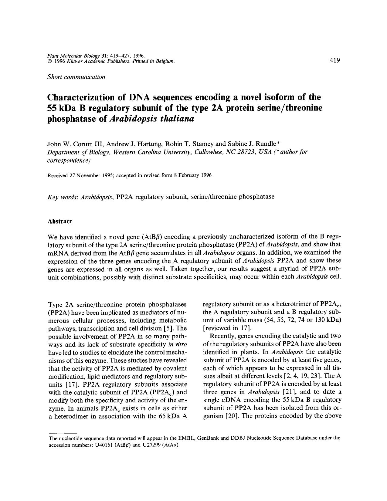 Characterization of DNA sequences encoding a novel isoform of the 55 kDa B regulatory subunit of the type 2A protein serinethreonine phosphatase of <Emphasis Type="Italic">Arabido by Unknown