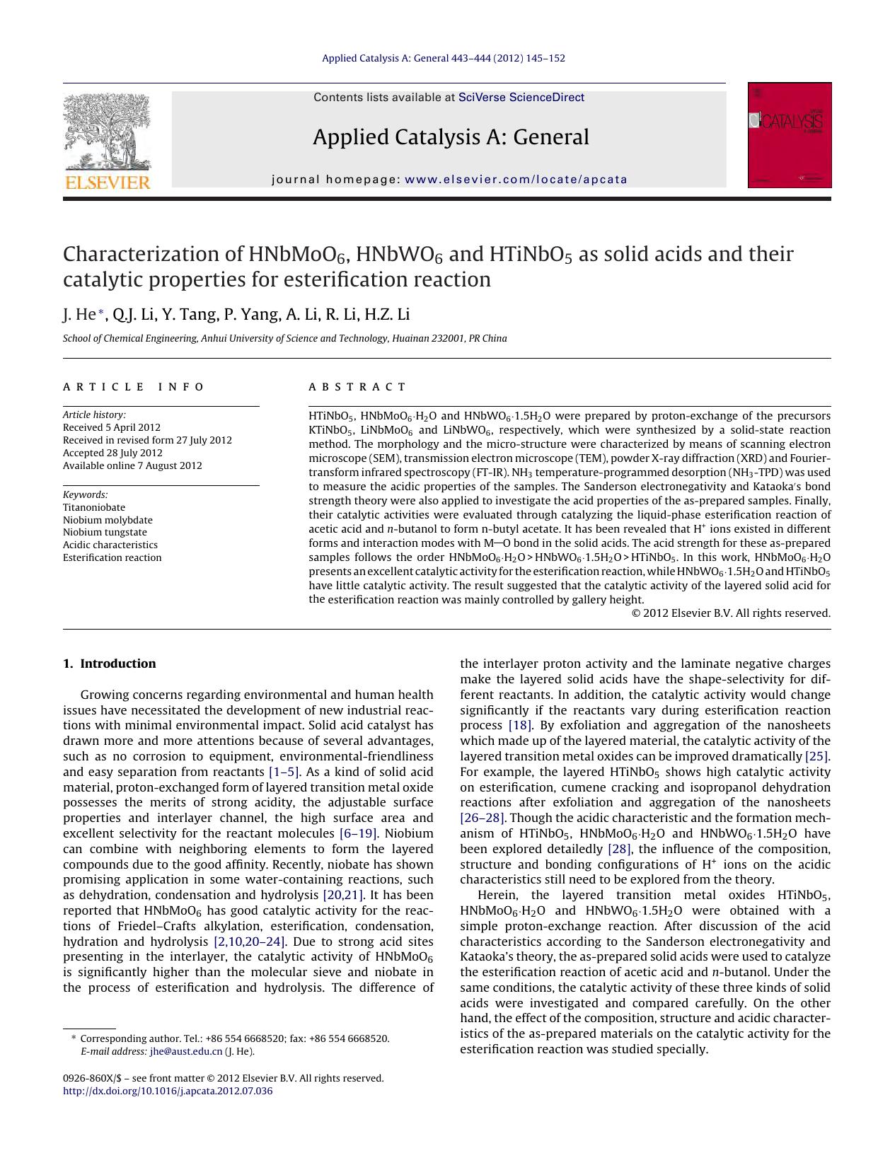 Characterization of HNbMoO6, HNbWO6 and HTiNbO5 as solid acids and their catalytic properties for esterification reaction by J. He & Q.J. Li & Y. Tang & P. Yang & A. Li & R. Li & H.Z. Li