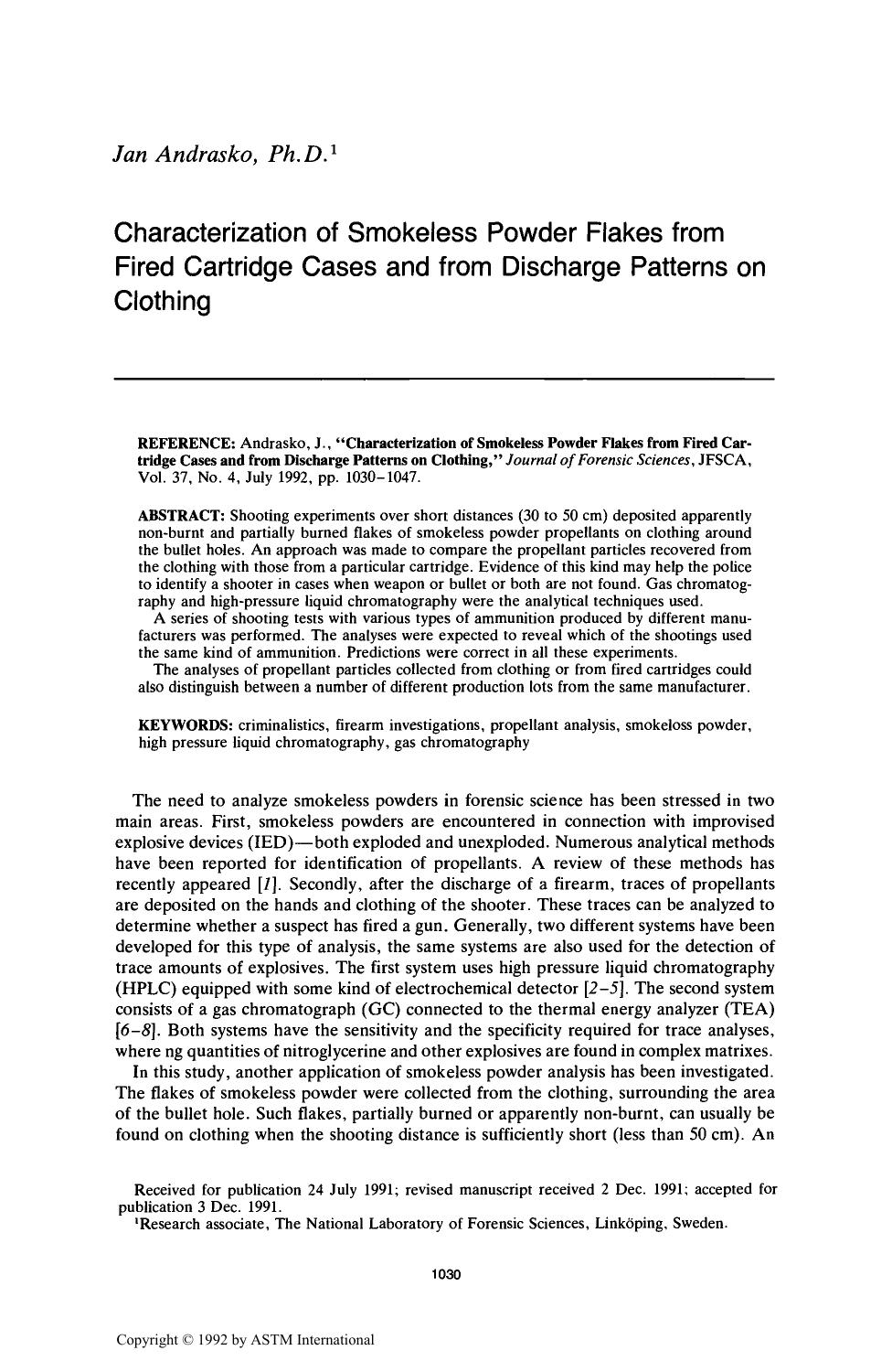 Characterization of Smokeless Powder Flakes from Fired Cartridge Cases and from Discharge Patterns on Clothing by Andrasko J
