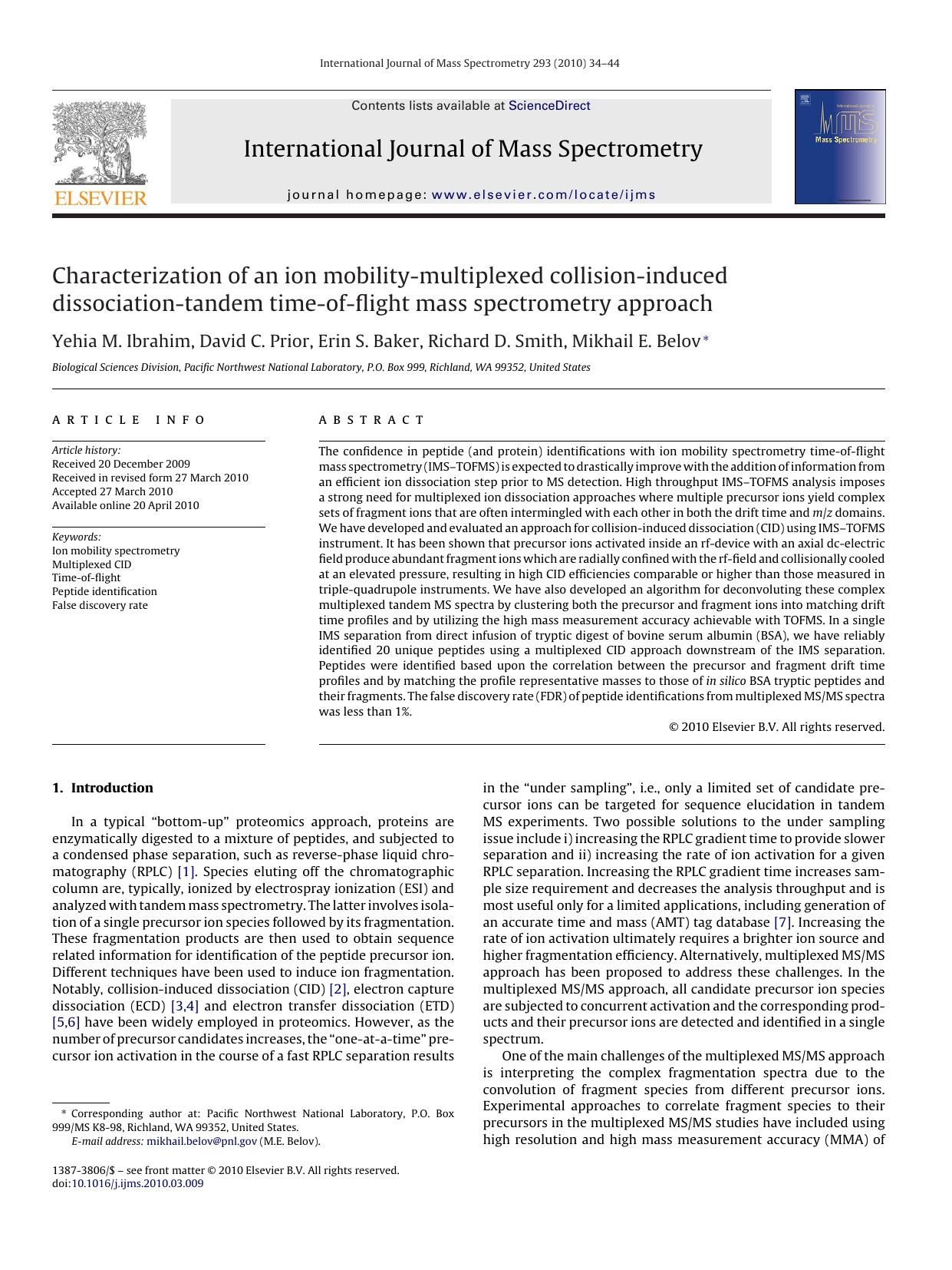 Characterization of an ion mobility-multiplexed collision-induced dissociation-tandem time-of-flight mass spectrometry approach by Yehia M. Ibrahim; David C. Prior; Erin S. Baker; Richard D. Smith; Mikhail E. Belov