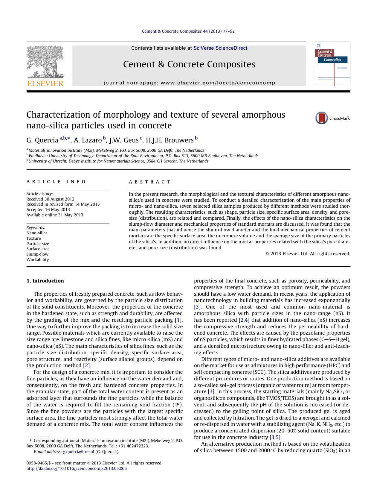 Characterization of morphology and texture of several amorphous nano-silica particles used in concrete by G. Quercia & A. Lazaro & J.W. Geus & H.J.H. Brouwers