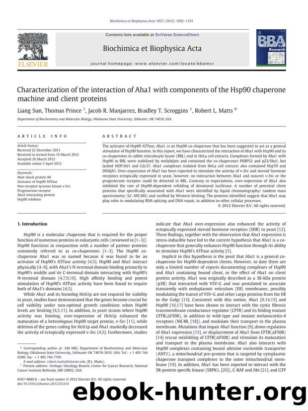 Characterization of the interaction of Aha1 with components of the Hsp90 chaperone machine and client proteins by Liang Sun & Thomas Prince & Jacob R. Manjarrez & Bradley T. Scroggins & Robert L. Matts