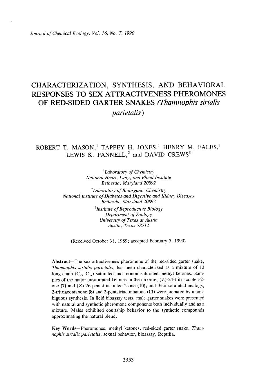 Characterization, synthesis, and behavioral responses to sex attractiveness pheromones of red-sided garter snakes ( <Emphasis Type="Italic">Thamnophis sirtalis parietalis <Emphasis>) by Unknown