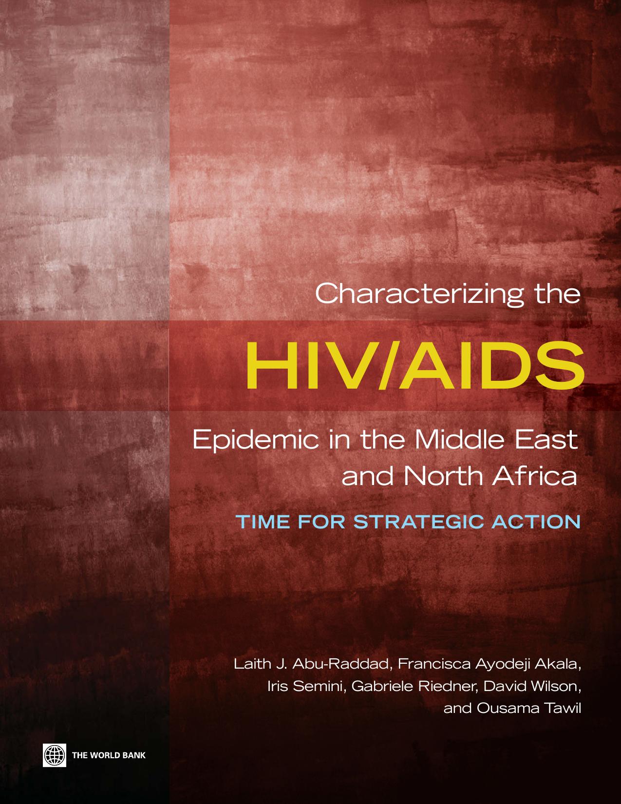 Characterizing the HIV AIDS Epidemic in the Middle East and North Africa: Time for Strategic Action (Orientations in Development) by unknow