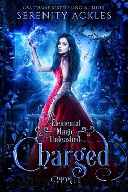 Charged (Elemental Magic Unleashed Book 2) by Serenity Ackles