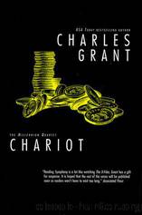 Chariot: Book Thre of the Millenia Quartet by Charles Grant