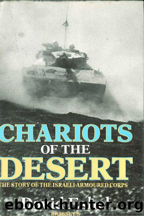 Chariots of the Desert by The Story of Israeli Armoured Corps