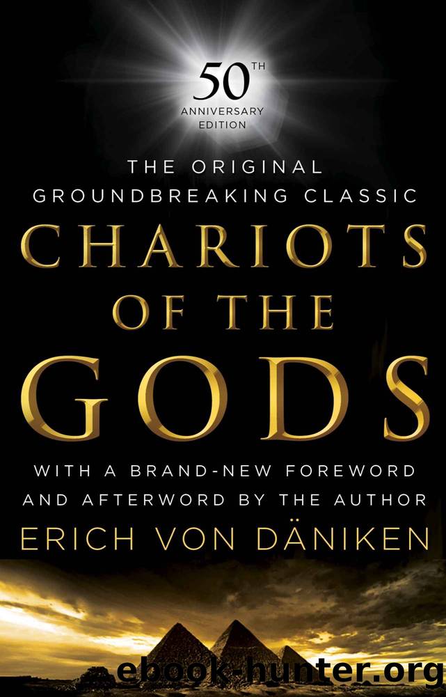 Chariots of the Gods: 50th Anniversary Edition by Erich von Daniken