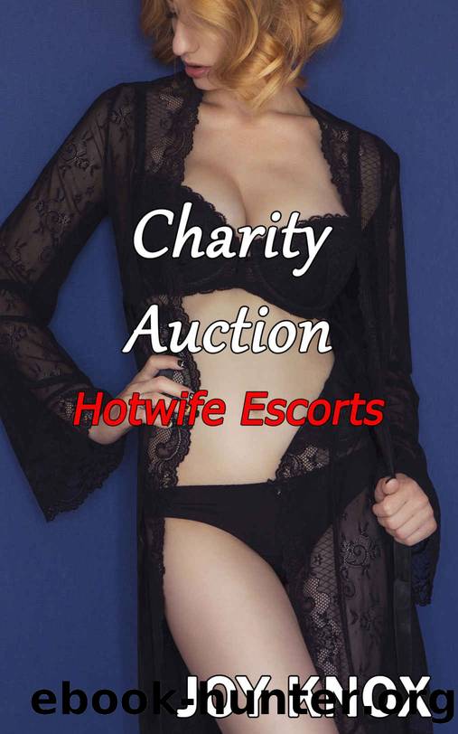 Charity Auction: MFF Menage (Hotwife Escorts Book 4) by Joy Knox