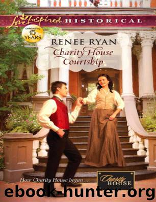 Charity House Courtship (Love Inspired Historical) by Ryan Renee
