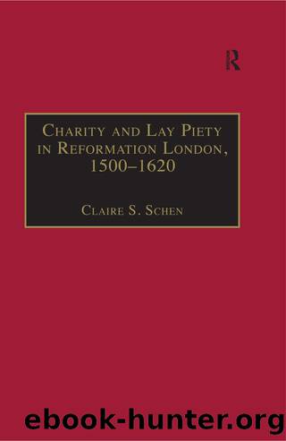 Charity and Lay Piety in Reformation London, 1500-1620 by unknow