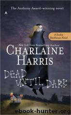 Charlaine Harris - 01 Dead Until Dark by Charlaine Harris