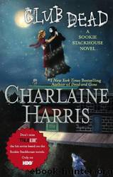 Charlaine Harris - 03 Club Dead by Charlaine Harris