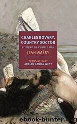 Charles Bovary, Country Doctor by Jean Amery