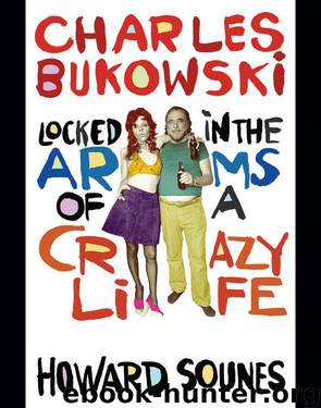 Charles Bukowski by Howard Sounes