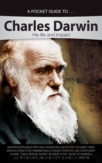Charles Darwin: His Life and Impact (Answers in Genesis Pocket Guides) by Monty White A.J. & Purdom Georgia & Menton David & Sanders Roger & Lisle Jason & Ham Ken