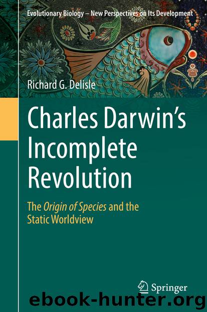 Charles Darwin’s Incomplete Revolution by Richard G. Delisle