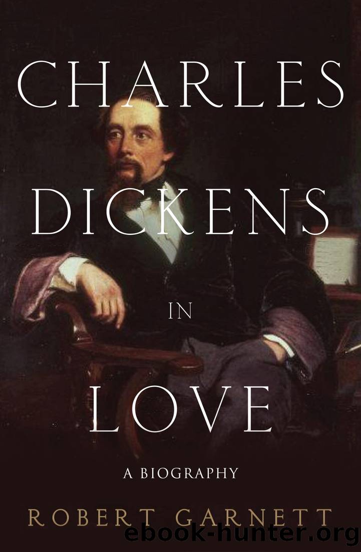 Charles Dickens in Love by Robert Garnett