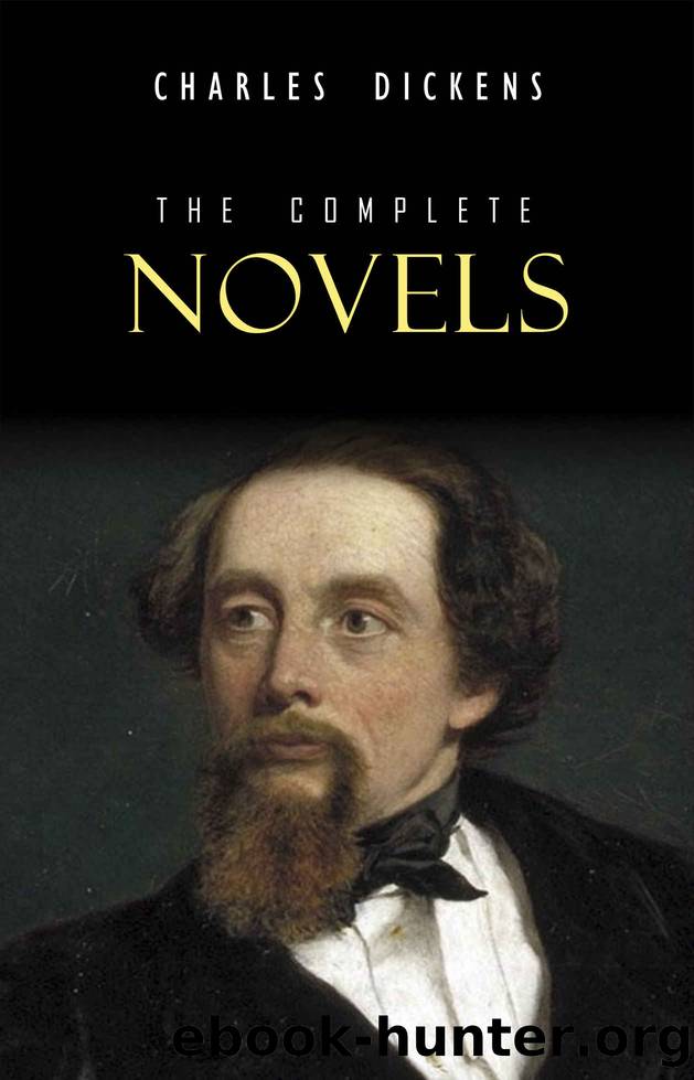 Charles Dickens: The Complete Novels by Charles Dickens