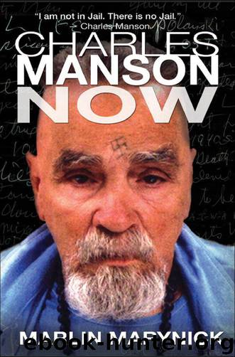 Charles Manson Now by Marlin Marynick