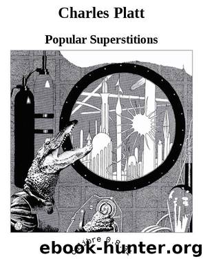 Charles Platt by Popular Superstitions