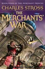 Charles Stross by The Merchant Princes 4 The Merchants' War
