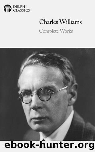 Charles Williams Complete Works by Charles Williams