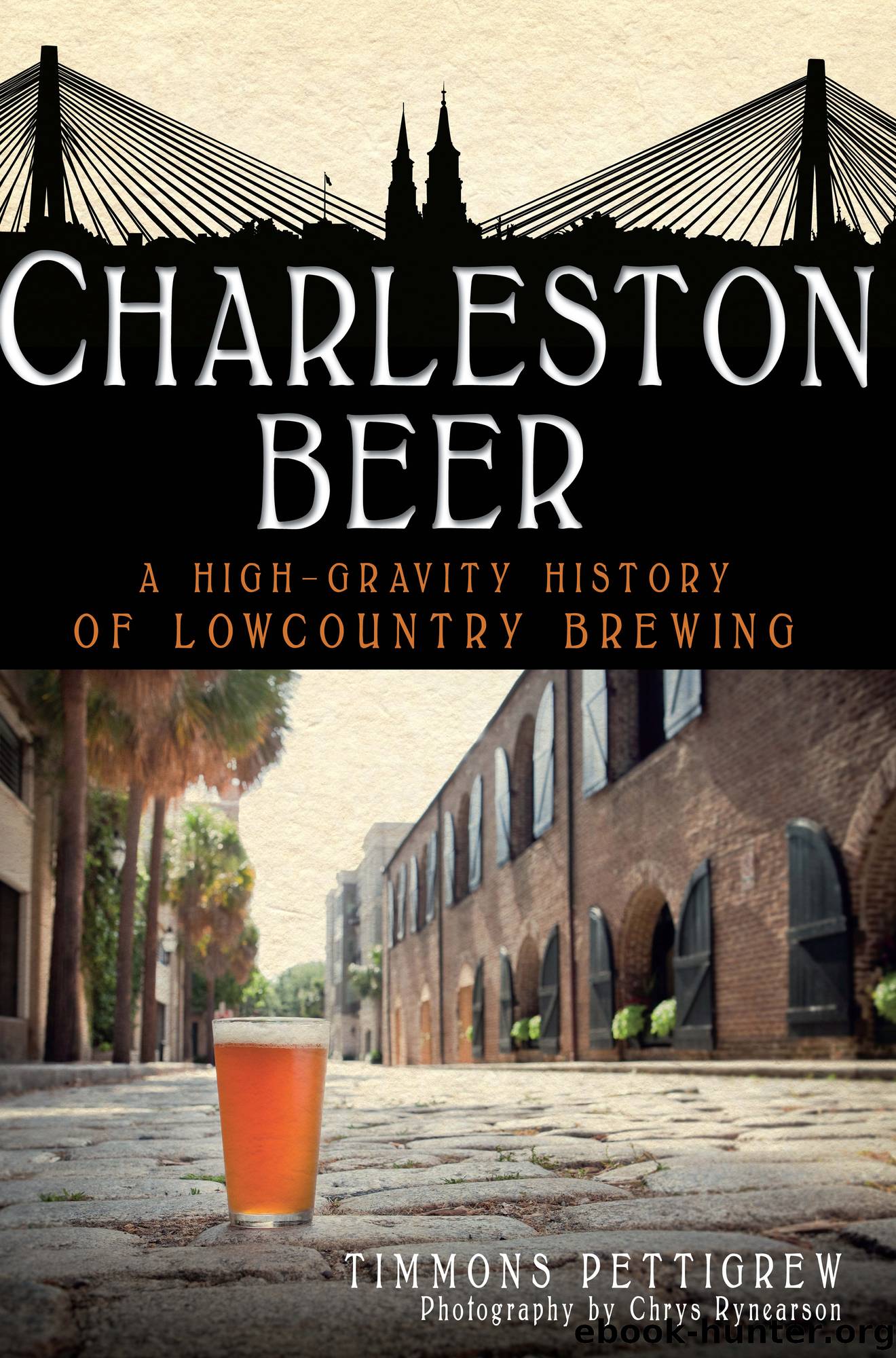 Charleston Beer by Timmons Pettigrew Chrys Rynearson
