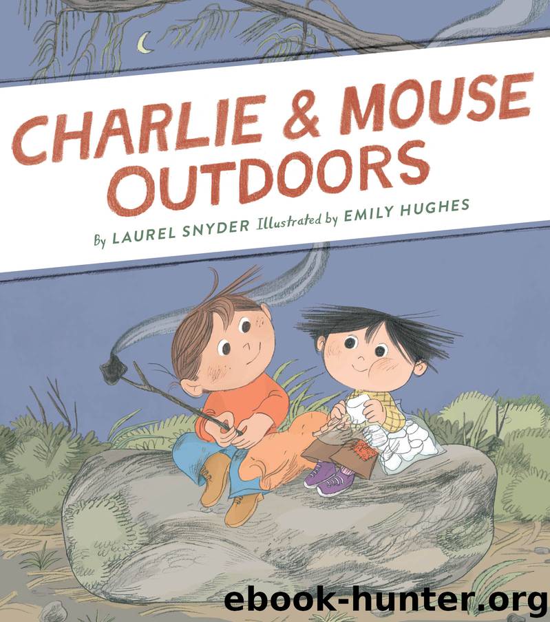 Charlie & Mouse Outdoors by Laurel Snyder