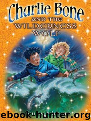 Charlie Bone and the Wilderness Wolf (Children of the Red King, Book 6) by Jenny Nimmo