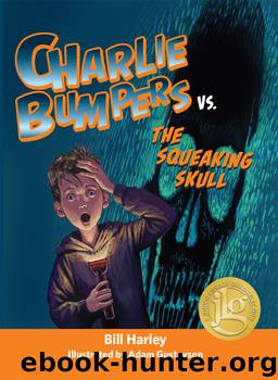Charlie Bumpers vs. the Squeaking Skull by Bill Harley