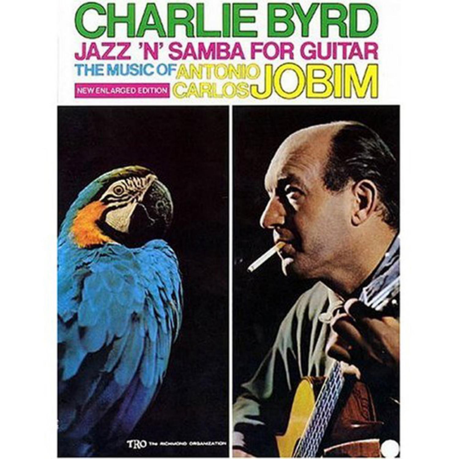 Charlie Byrd - Jazz 'n' Samba for Guitar: The Music of Antonio Carlos Jobim by Charlie Byrd Hal Leonard Corp