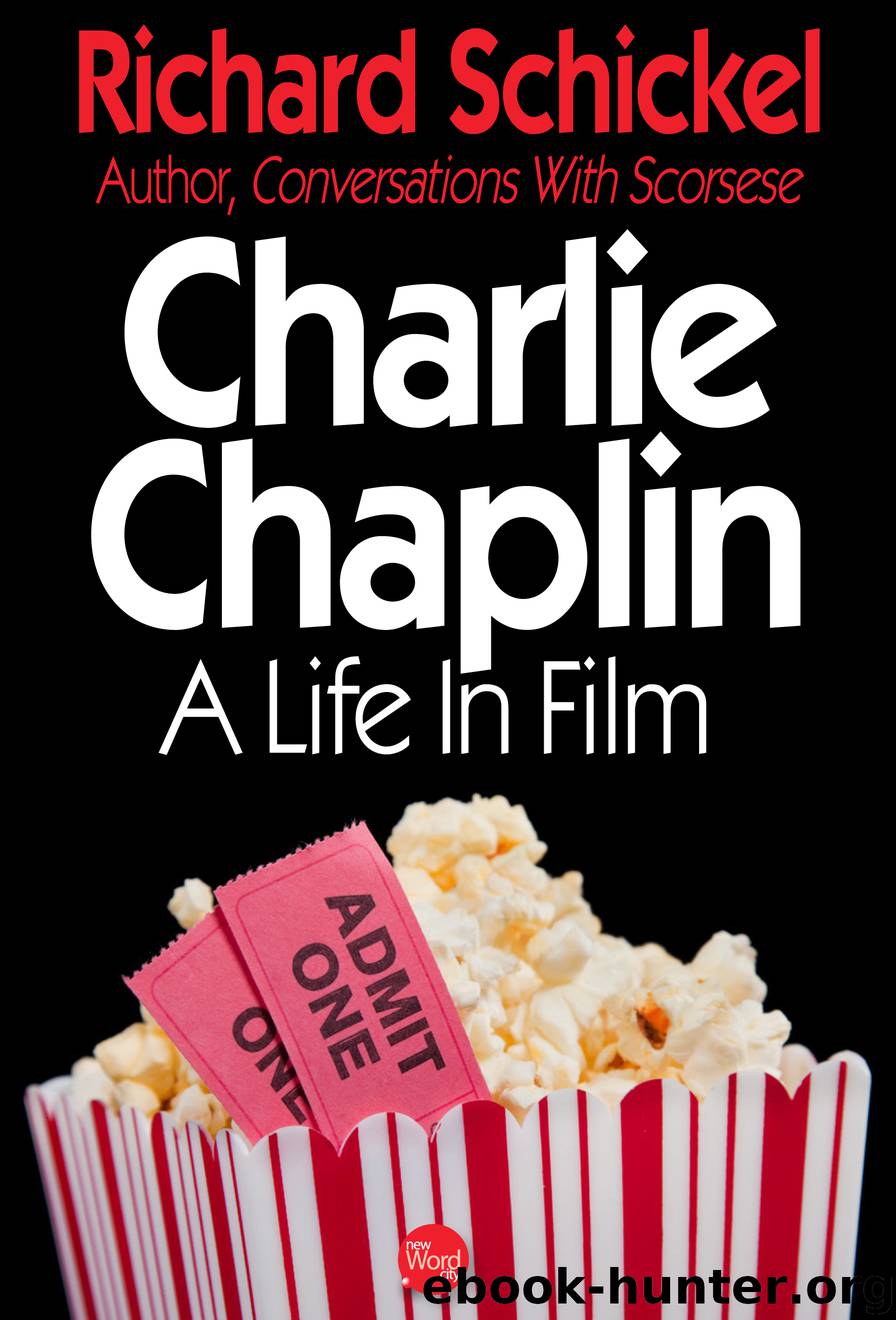Charlie Chaplin by Richard Schickel