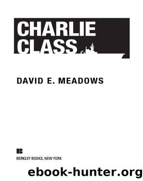 Charlie Class by David E. Meadows
