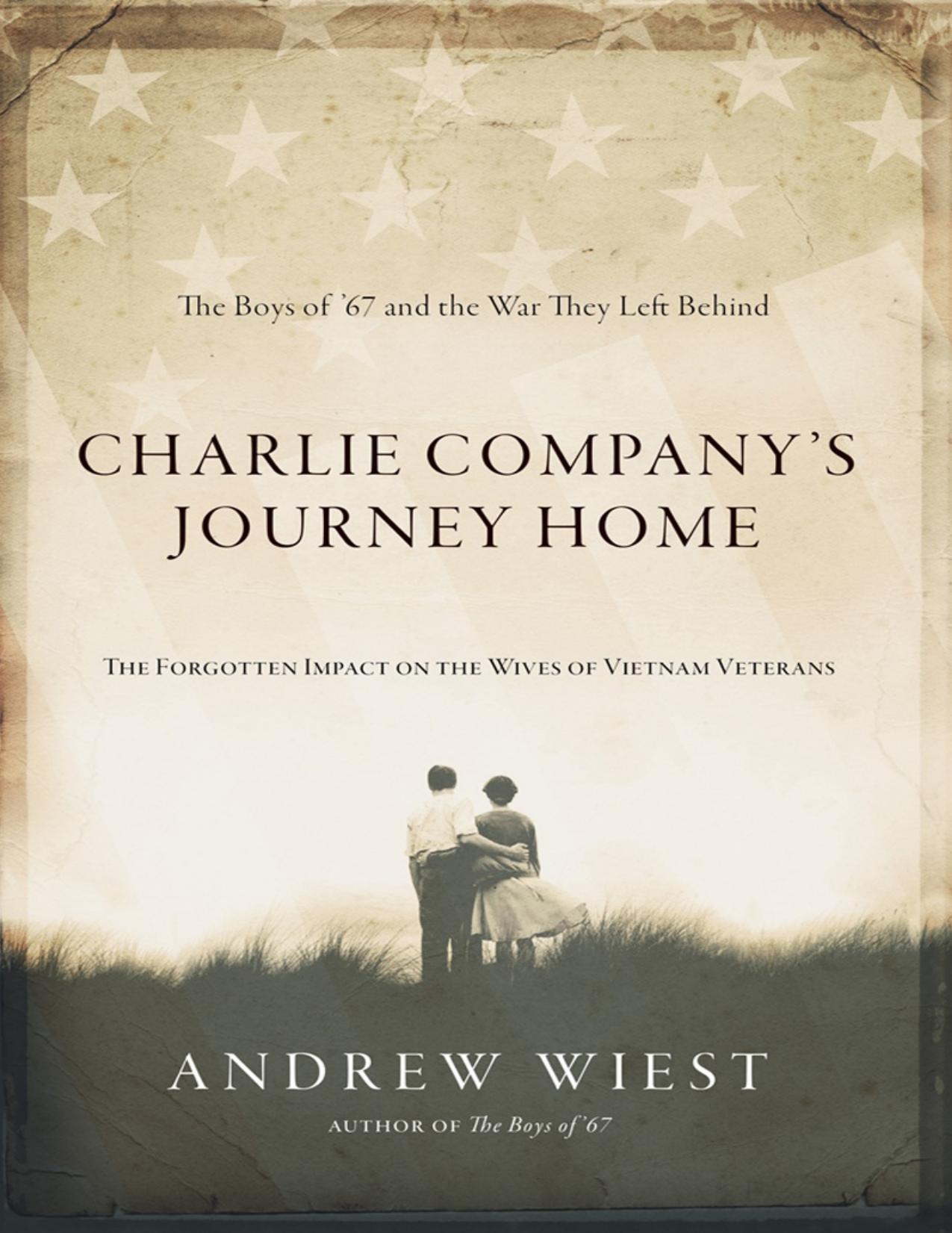 Charlie Company's Journey Home by Andrew Wiest