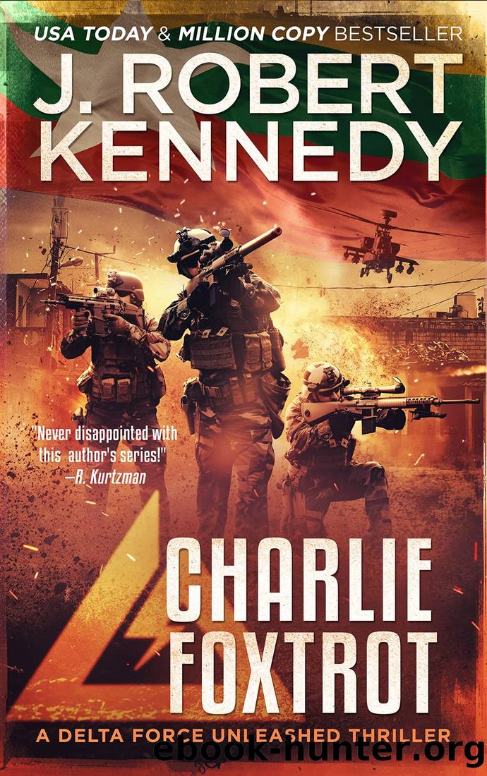 Charlie Foxtrot by Kennedy J. Robert