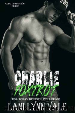 Charlie Foxtrot by Lani Lynn Vale