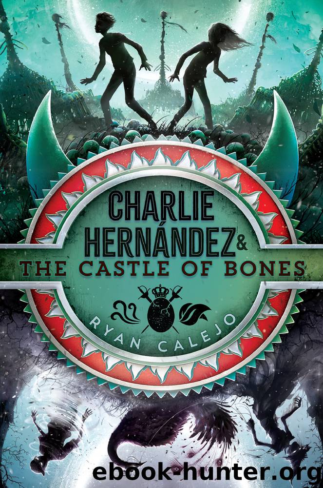 Charlie Hernández & the Castle of Bones by Ryan Calejo