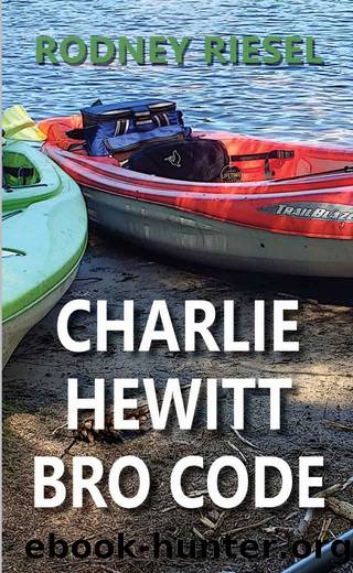 Charlie Hewitt: Bro Code (From the Tales of Dan Coast) by Rodney Riesel