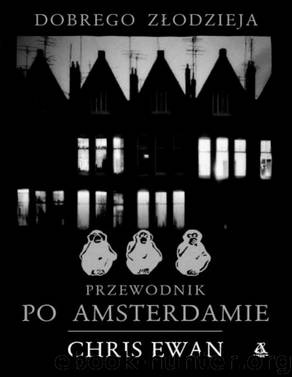 Charlie Howard #1 Dobrego zlodzieja przewodnik po Amsterdamie by EWAN CHRIS