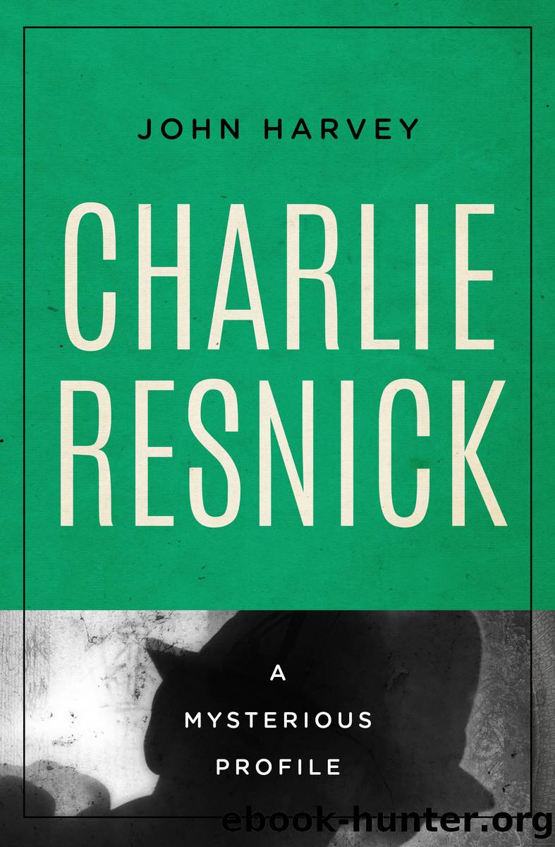 Charlie Resnick by John Harvey