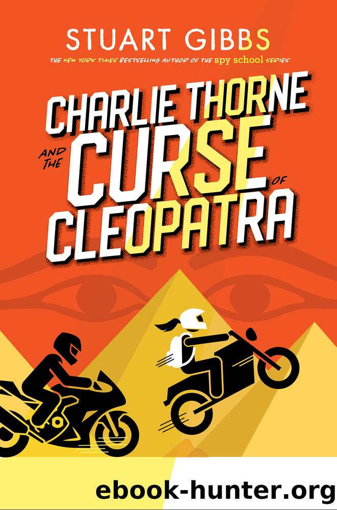 Charlie Thorne and the Curse of Cleopatra by Stuart Gibbs