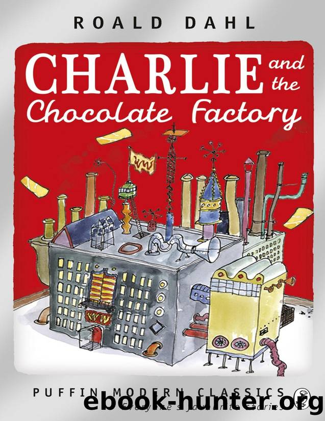 Charlie and the Chocolate Factory - PDFDrive.com by Roald Dahl