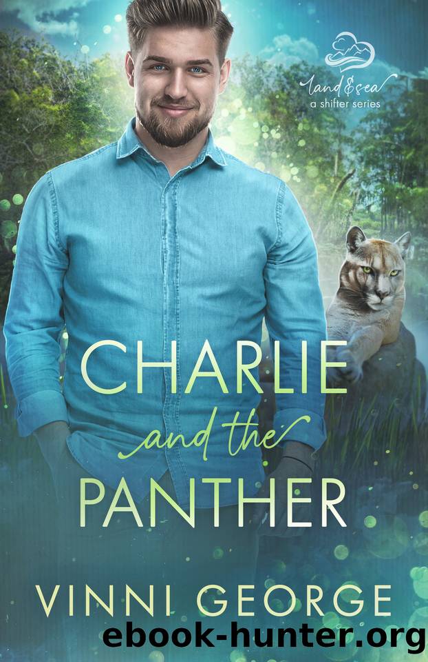 Charlie and the Panther: An MM Shifter MPREG Romance (Land and Sea: A Shifter Series Book 4) by Vinni George