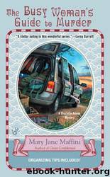 Charlotte Adams Mysteries 5 - The Busy Woman's Guide to Murder by Mary Jane Maffini