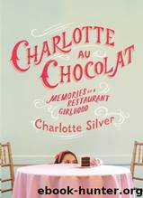 Charlotte Au Chocolat by Charlotte Silver