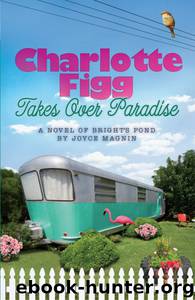 Charlotte Figg Takes Over Paradise by Joyce Magnin