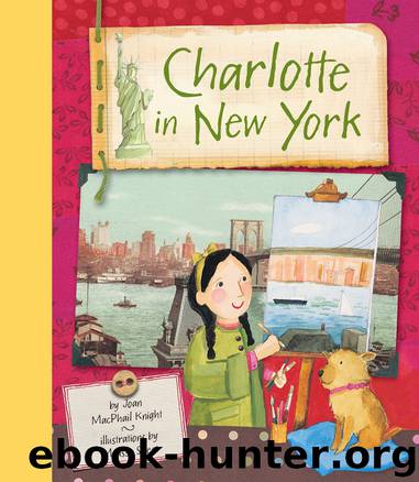 Charlotte in New York by Joan MacPhail Knight