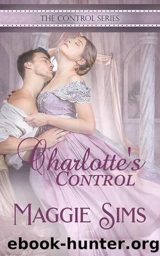 Charlotte's Control (The Control Series) by Maggie Sims